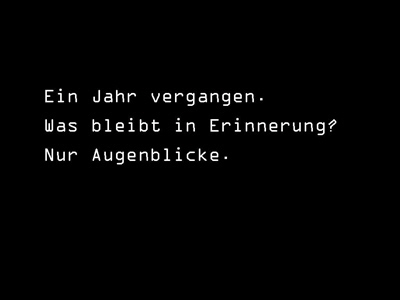 einJahr-wenigeErinnerungen-1